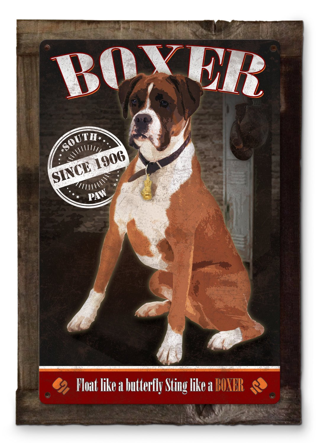 Boxer, Sting Like a Boxer, Dog Metal Sign, Pet Lovers, Wood Frame Option.