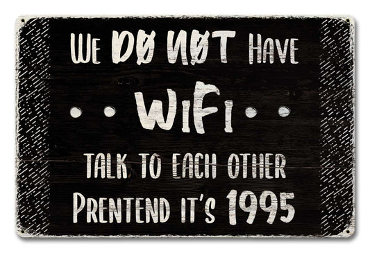 No WiFi Talk Vintage Sign, Home & Garden, Metal Sign, Wall Art, 18 X 12 Inches