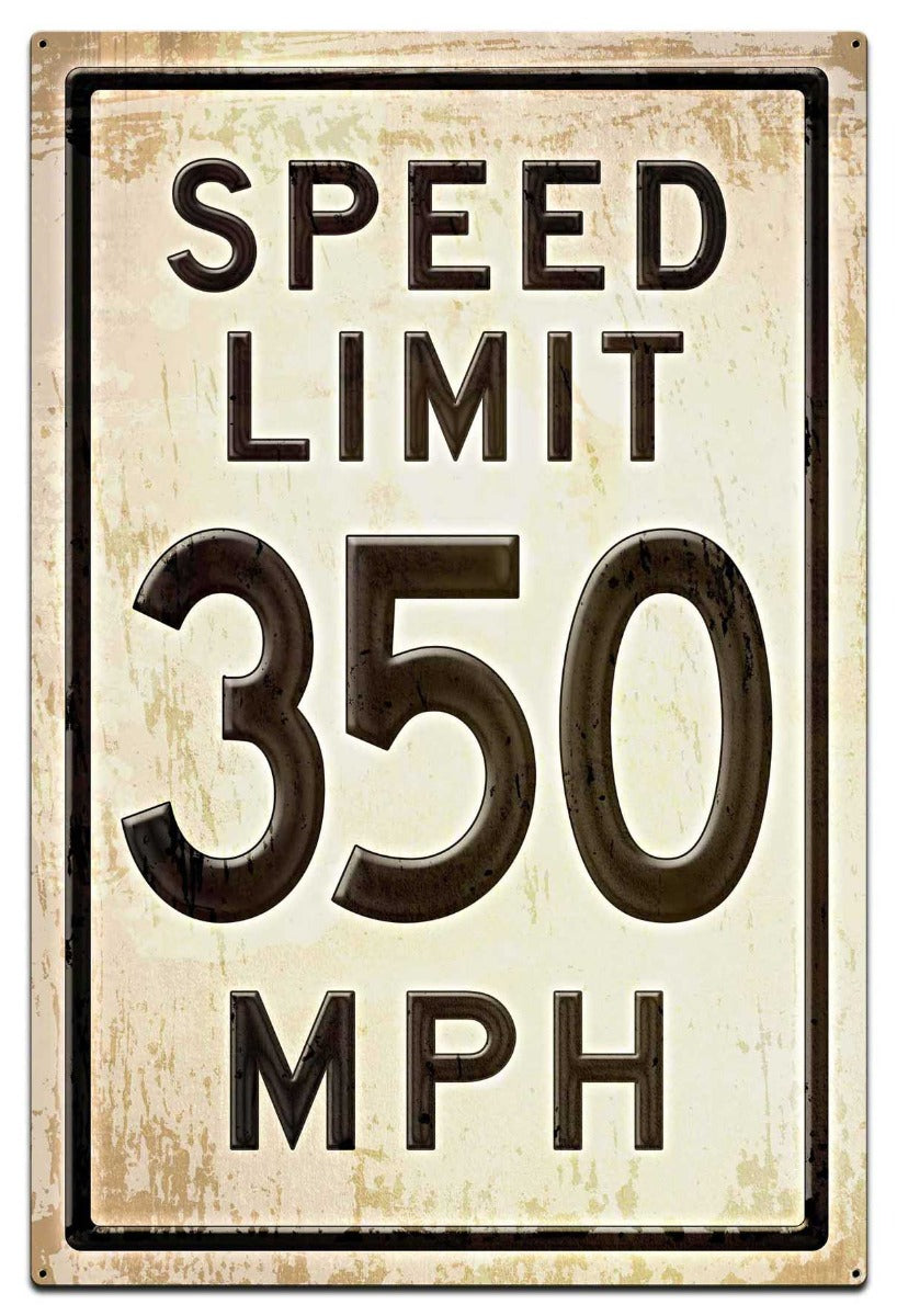 350 Speed Limit Grunge, Automotive, Metal Sign, Wall Art, 28 X 42 Inches