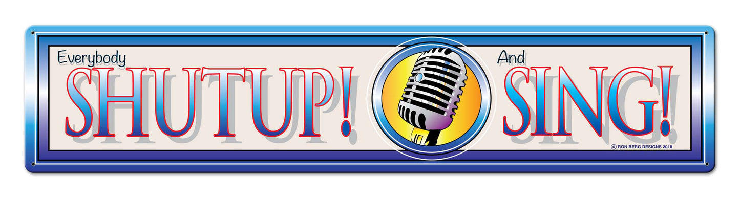 Shutup And Sing Vintage Sign, Man Cave, Metal Sign, Wall Art, 28 X 6 Inches