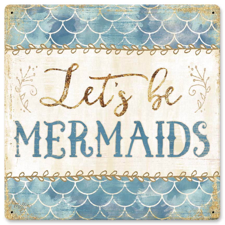 Lets Be Mermaids Vintage Sign, Automotive, Metal Sign, Wall Art, 12 X 12 Inches