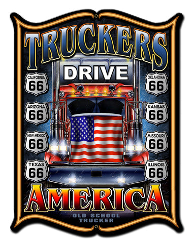 Truckers Drive America Vintage Sign, Automotive, Metal Sign, Wall Art, 18 X 24 Inches