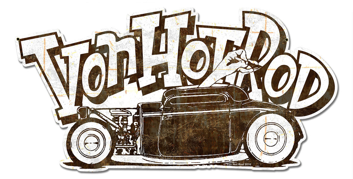 Von Hot Rod Rusty Car, Automotive, Metal Sign, Wall Art, 18 X 9 Inches