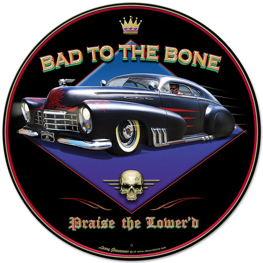 Bad to the Bone, Automotive, Metal Sign, Wall Art, 28 X 28 Inches