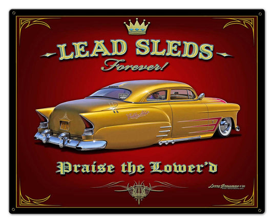 Lead Sleds Forever, Automotive, Metal Sign, Wall Art, 30 X 24 Inches
