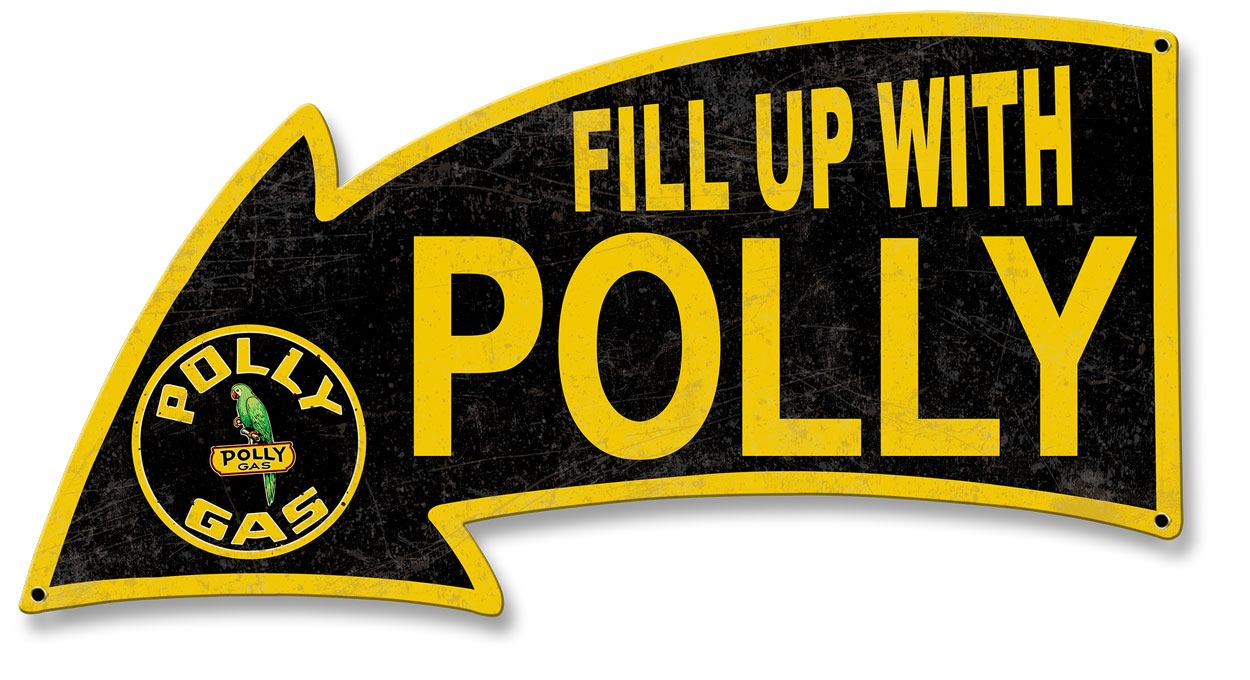 Fill Up With Polly Gas Arrow, Oil & Petro, Metal Sign, Wall Art, 26 X 14 Inches