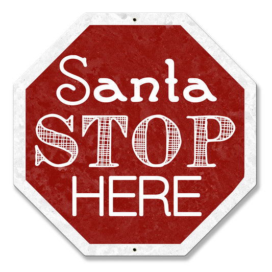 Santa Stop Here Words Vintage Sign, Seasonal, Metal Sign, Wall Art, 16 X 16 Inches