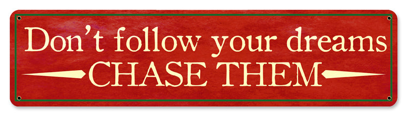 Chase Your Dreams Vintage Sign, Home & Garden, Metal Sign, Wall Art, 20 X 5 Inches