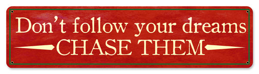 Chase Your Dreams Vintage Sign, Home & Garden, Metal Sign, Wall Art, 20 X 5 Inches