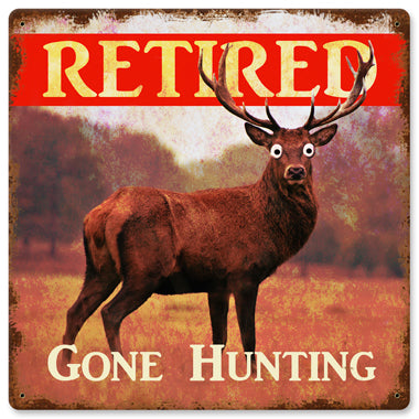 Retired Gone Hunting Vintage Sign, Barn and Country, Metal Sign, Wall Art, 12 X 12 Inches