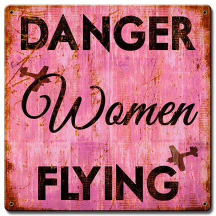 Pink Danger Women Flying Vintage Sign, Oil & Petro, Metal Sign, Wall Art, 12 X 12 Inches