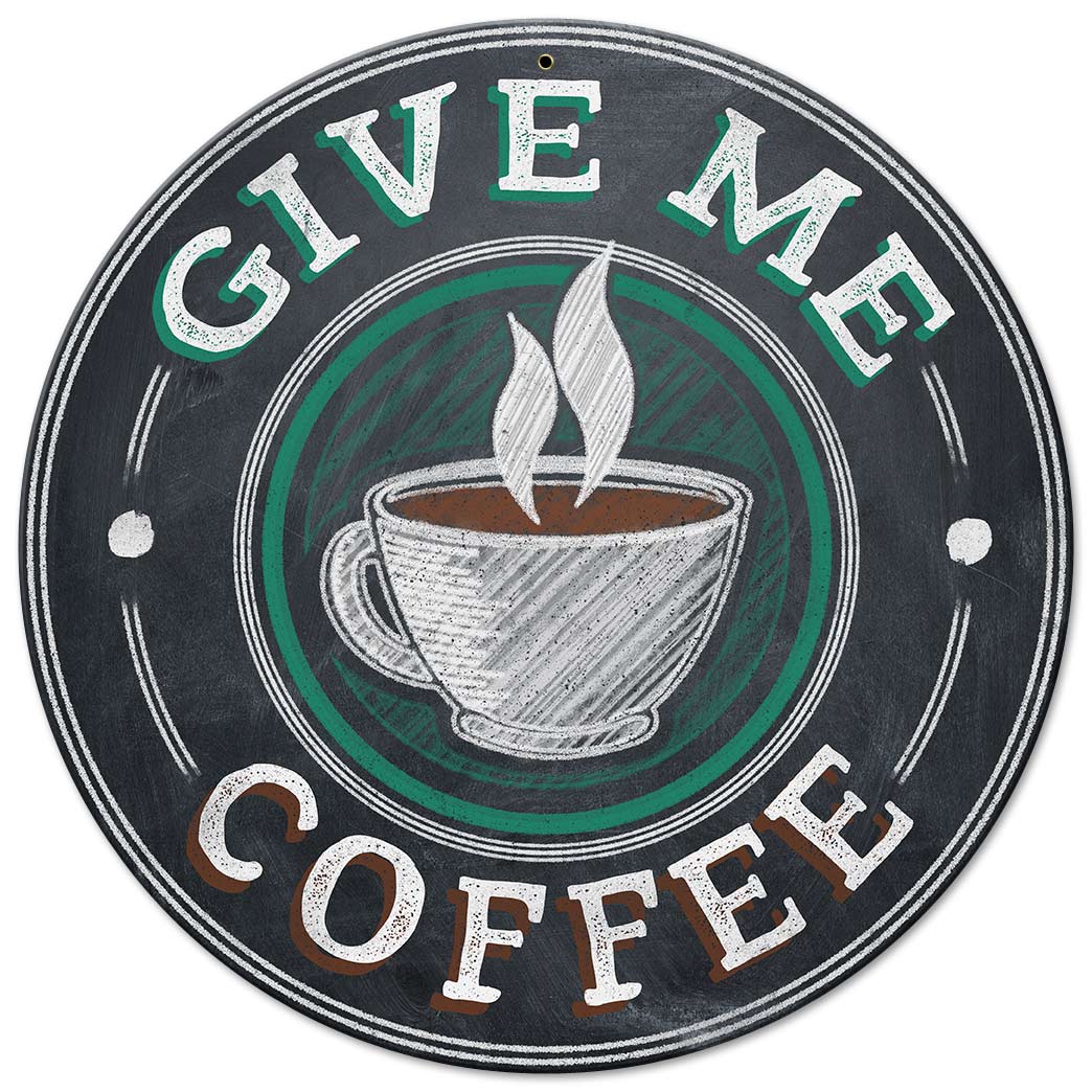 Give Me Coffee Vintage Sign, Oil & Petro, Metal Sign, Wall Art, 14 X 14 Inches