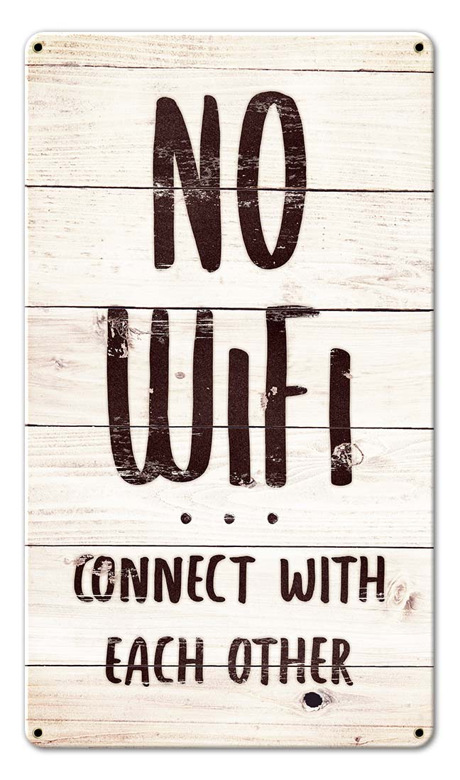 No Wifi Connect With Each Other, Home & Garden, Metal Sign, Wall Art, 8 X 14 Inches