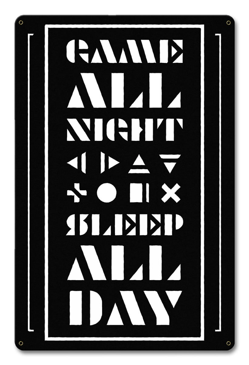 Game All Night Sleep All Day, Home & Garden, Metal Sign, Wall Art, 12 X 18 Inches