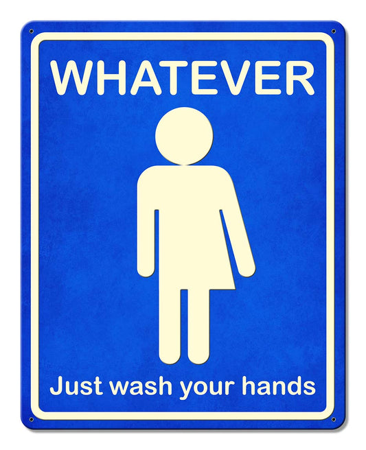 Whatever Bathroom, Home & Garden, Metal Sign, Wall Art, 12 X 15 Inches