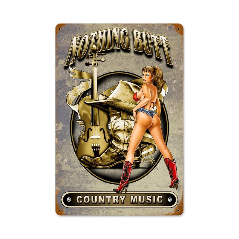 Nothing Butt Country Vintage Sign, Other, Metal Sign, Wall Art, 12 X 18 Inches