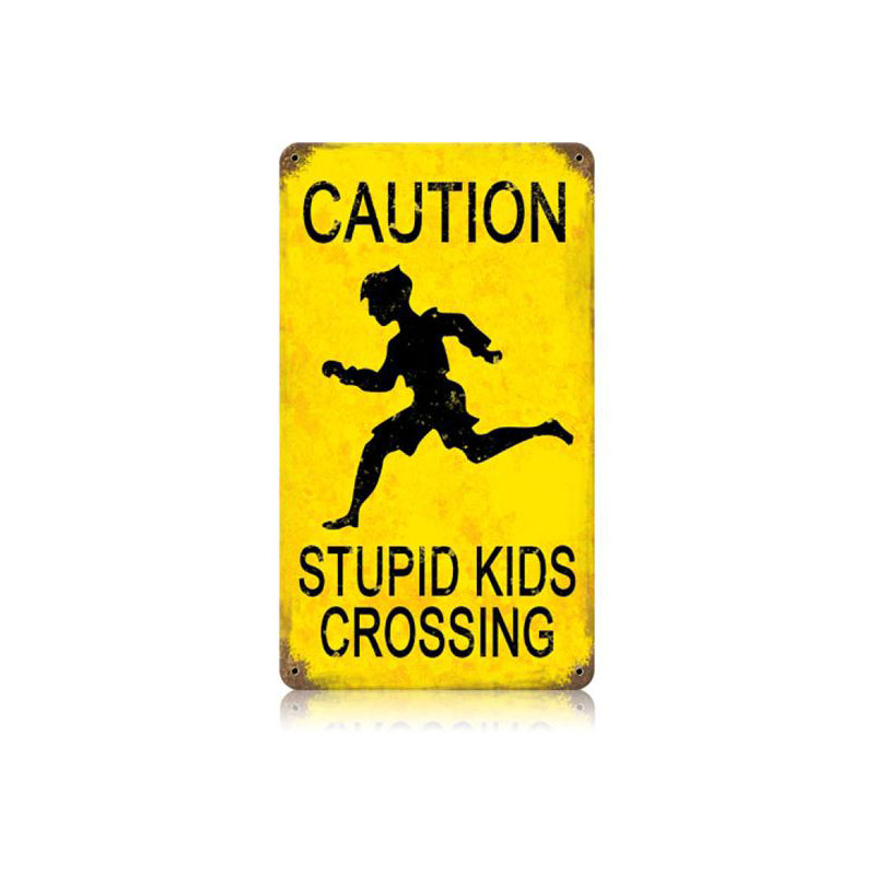 Stupid Kids Vintage Sign, Oil & Petro, Metal Sign, Wall Art, 8 X 14 Inches