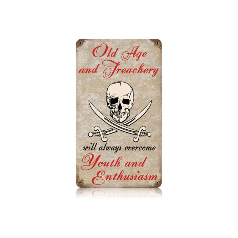 Old Age And Treachery Vintage Sign, Oil & Petro, Metal Sign, Wall Art, 8 X 14 Inches
