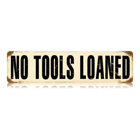 No Tools Loaned Vintage Sign, Automotive, Metal Sign, Wall Art, 20 X 5 Inches