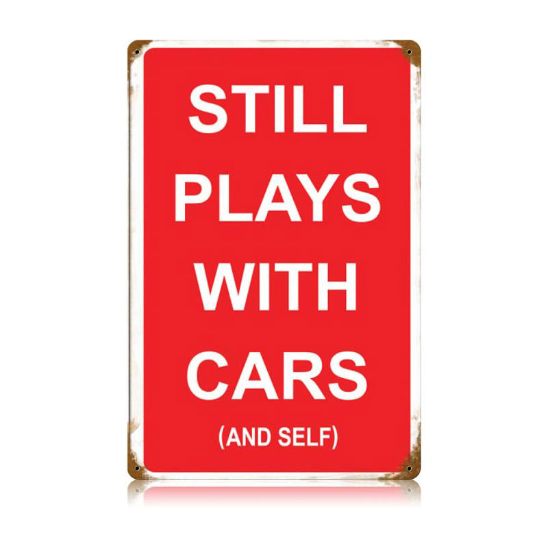 Plays With Cars And Self Vintage Sign, Oil & Petro, Metal Sign, Wall Art, 12 X 18 Inches