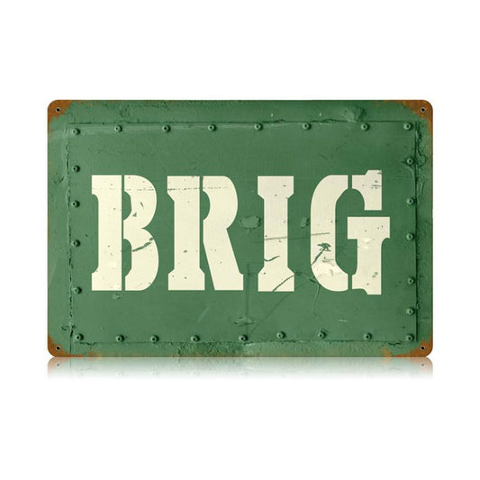 Brig Vintage Sign, Military, Metal Sign, Wall Art, 18 X 12 Inches