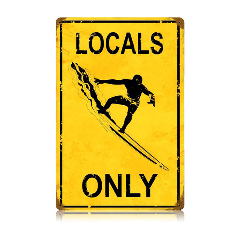Locals Only Vintage Sign, Humor, Metal Sign, Wall Art, 12 X 18 Inches
