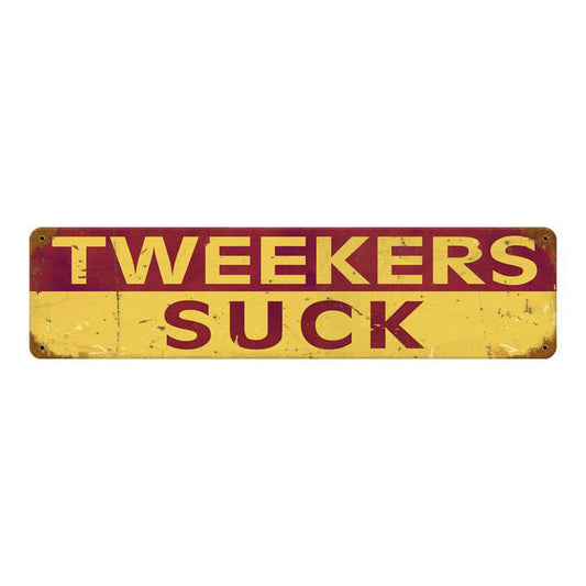 Tweekers Suck Vintage Sign, Oil & Petro, Metal Sign, Wall Art, 20 X 5 Inches