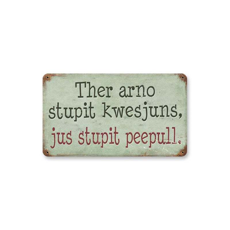 No Stupid Questions Vintage Sign, Oil & Petro, Metal Sign, Wall Art, 14 X 8 Inches