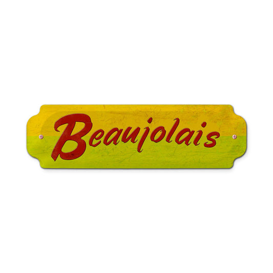 Beaujolais Vintage Sign, Humor, Metal Sign, Wall Art, 12 X 3 Inches