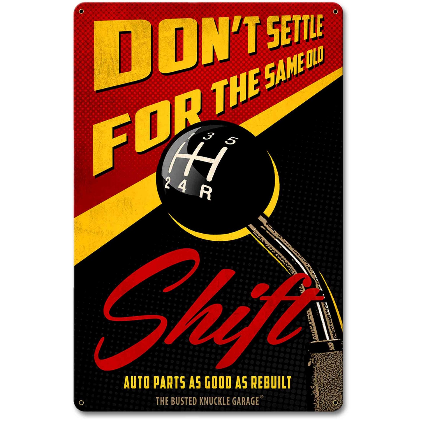 Same Old Shift 12 x 18 Satin