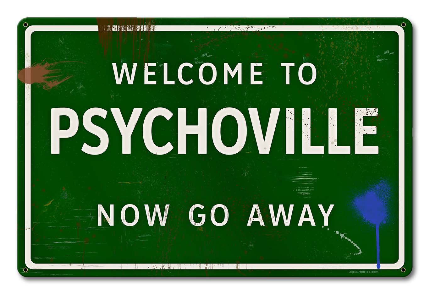 Psychoville Go Away Grunge Road Sign