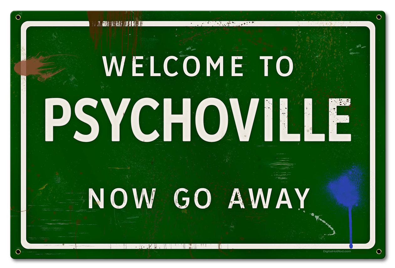 Psychoville Go Away Grunge Road Sign