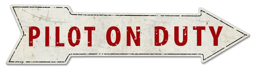 Pilot On Duty Arrow Vintage Sign