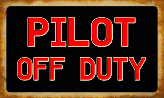 Pilot Off Duty Vintage Sign