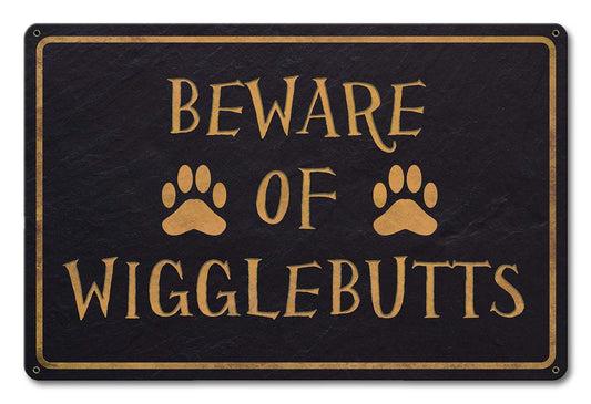 Beware Of Wigglebutts