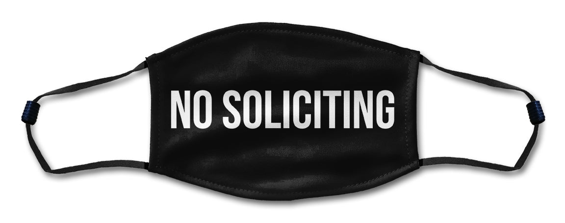No Soliciting Mask