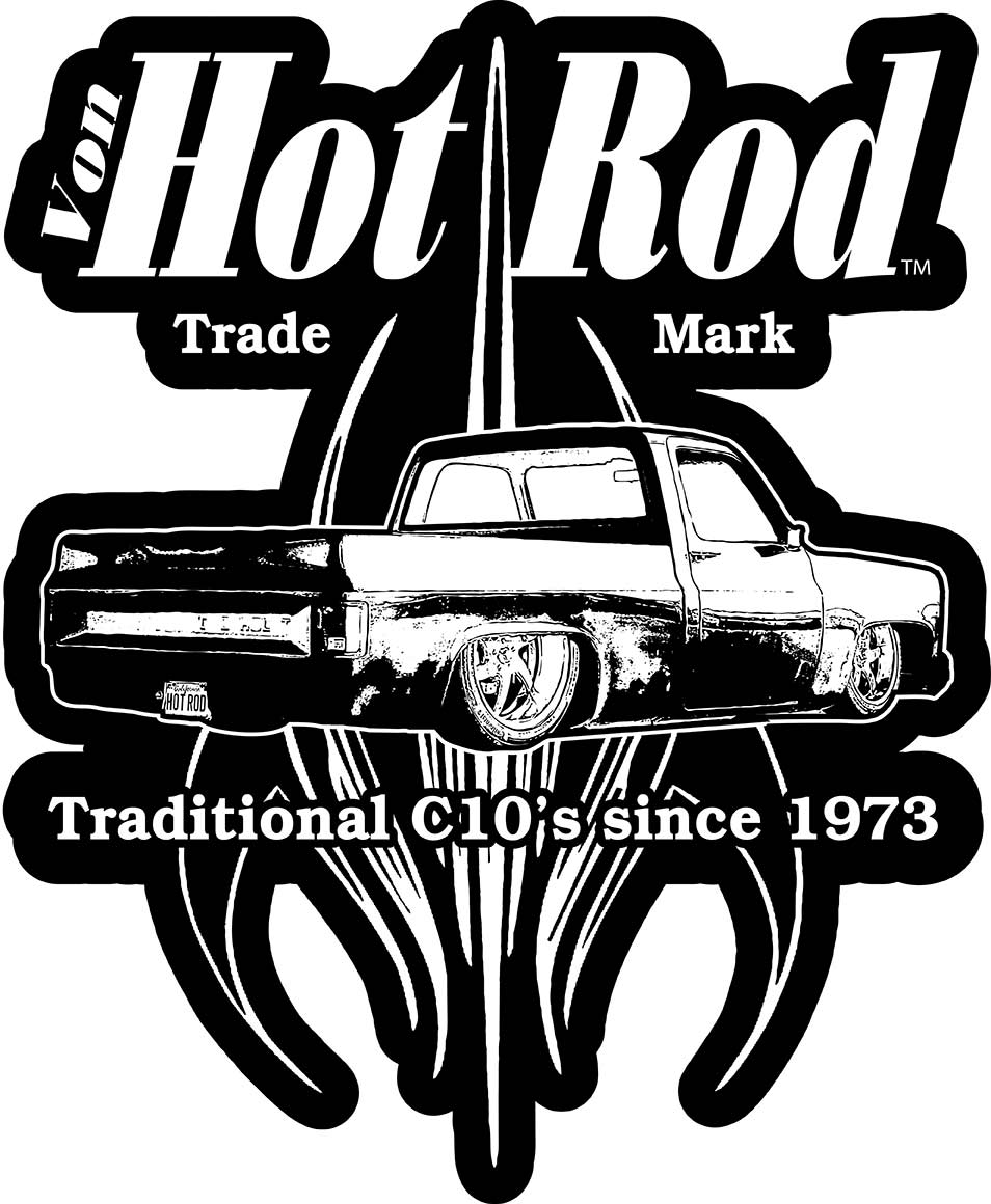 Von Hot Rod Trade Mark C10 13 x 16 Custom Shape