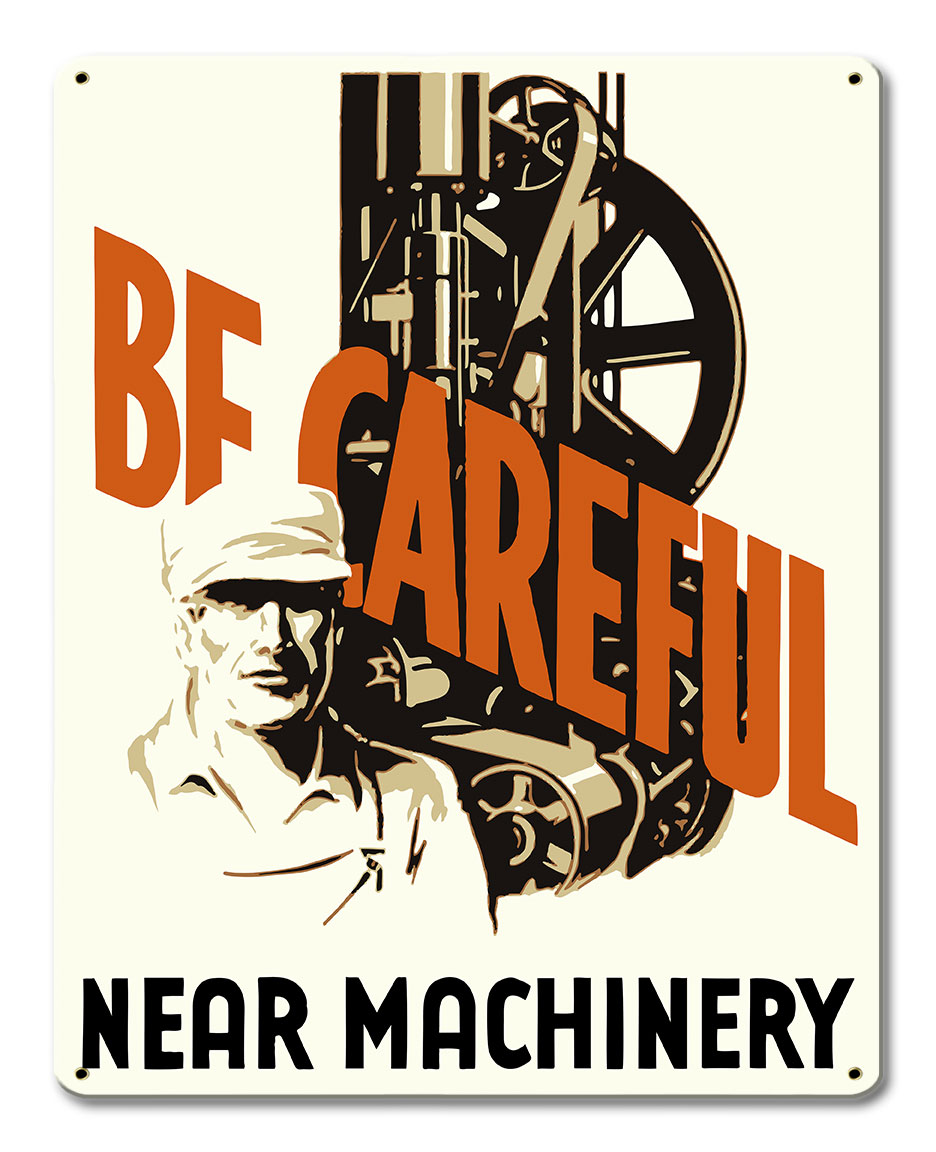 Be Careful Machinery 6 Vintage Metal Sign