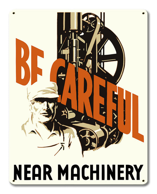 Be Careful Machinery 6 Vintage Metal Sign
