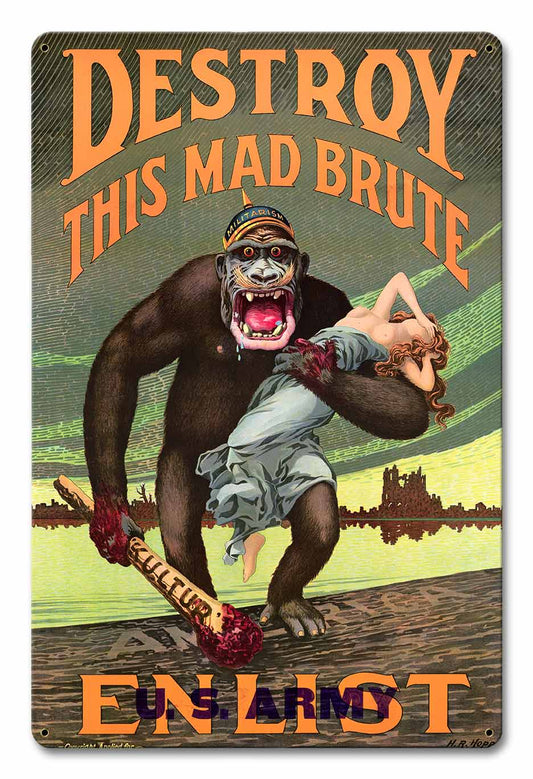 DESTROY THE MAD BRUTE Metal Sign 12in X 18in