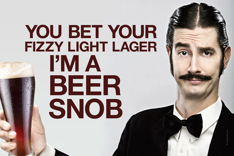 Beer Snob, Bar and Alcohol, Metal Sign, 18 X 12 Inches