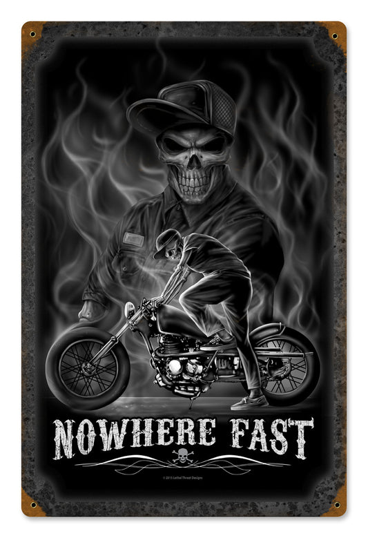 Nowhere Fast, , Metal Sign, 12 X 18 Inches