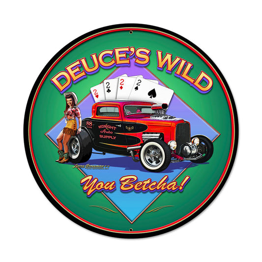 Deuces Wild II, Automotive, Round Metal Sign, 28 X 28 Inches