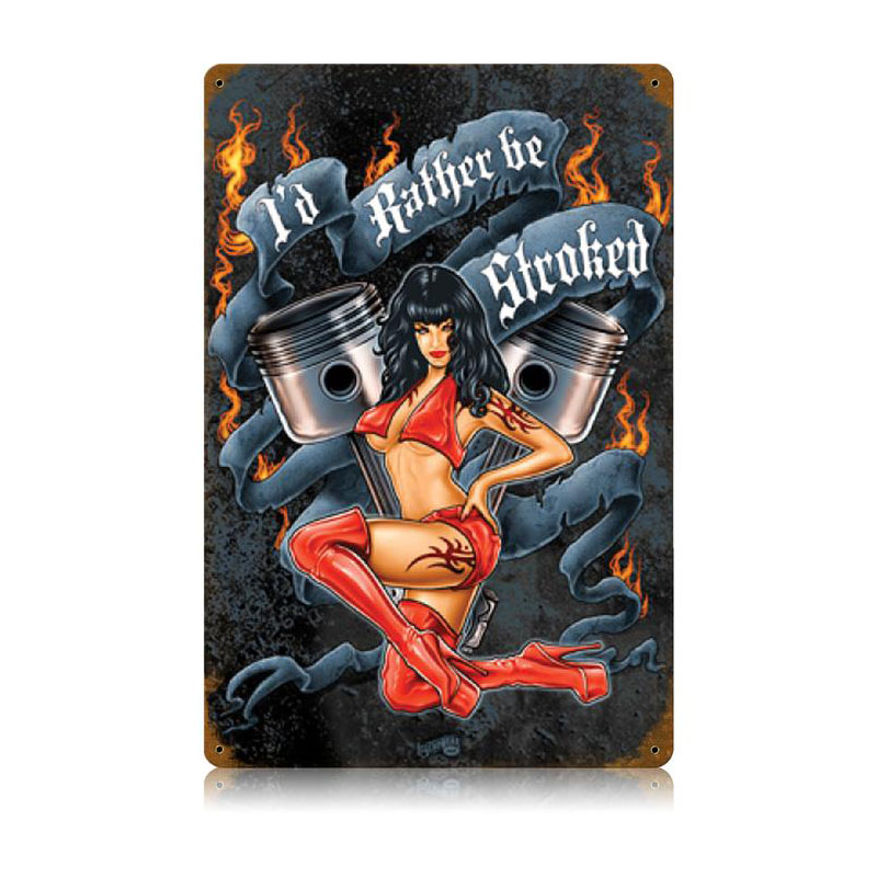 Rather Be Stroked, Motorcycle, Vintage Metal Sign, 12 X 18 Inches