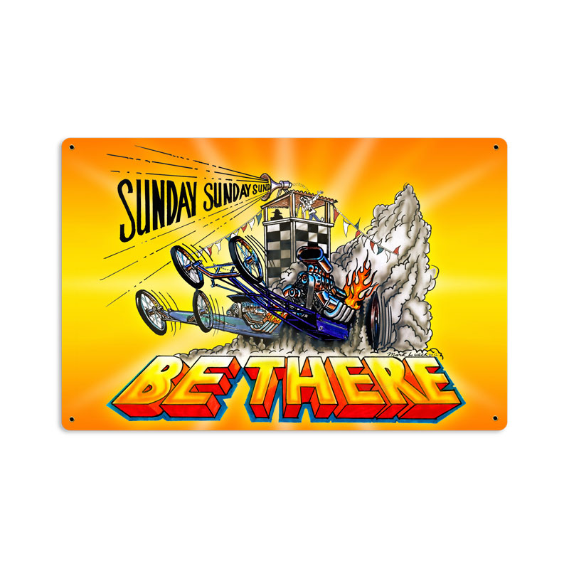 Be There, Automotive, Metal Sign, 18 X 12 Inches