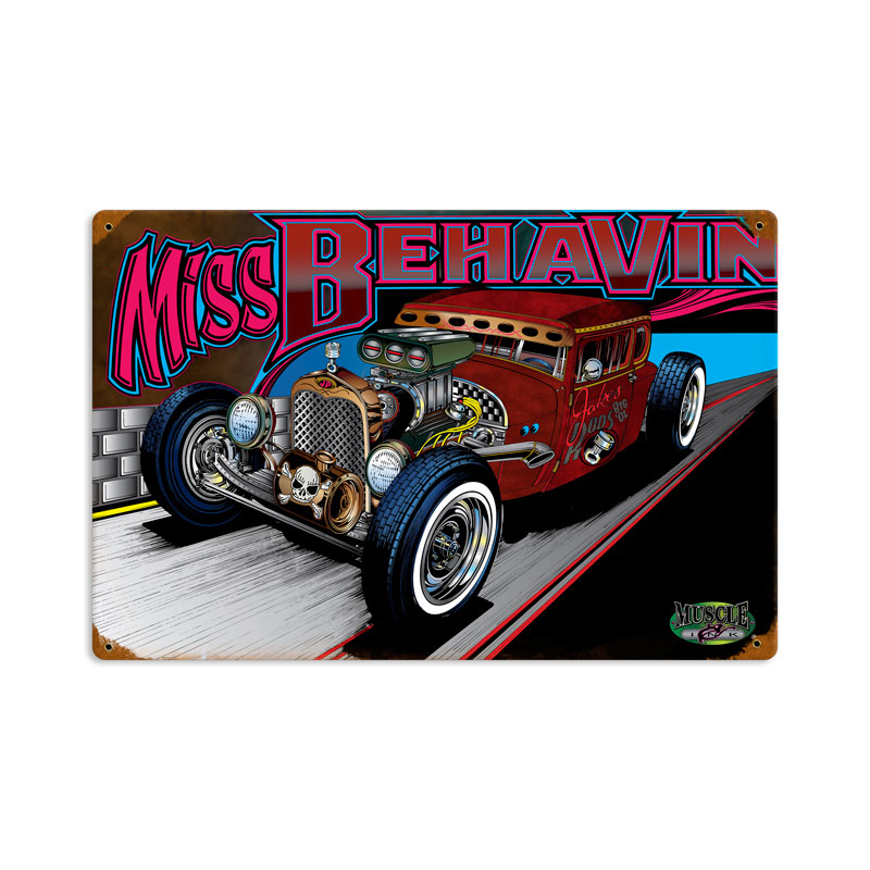 Rat Rod Miss Behavin, Automotive, Vintage Metal Sign, 12 X 18 Inches