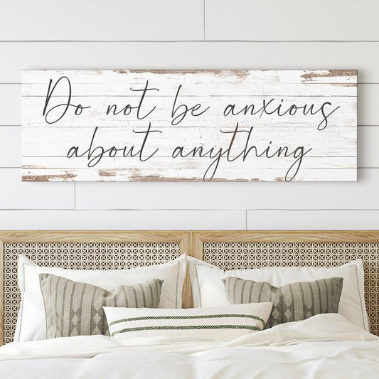 Do Not Be Anxious About Anything Faith Sign II