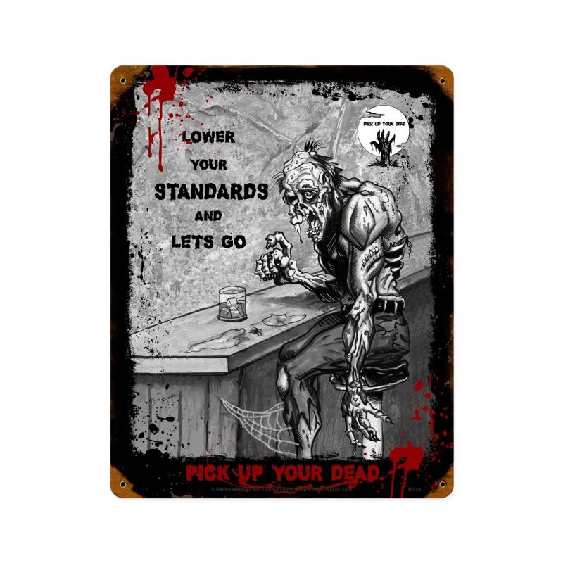 Zombie Lower Your Standards Sign, Humor, Vintage Metal Sign, 12 X 15 Inches