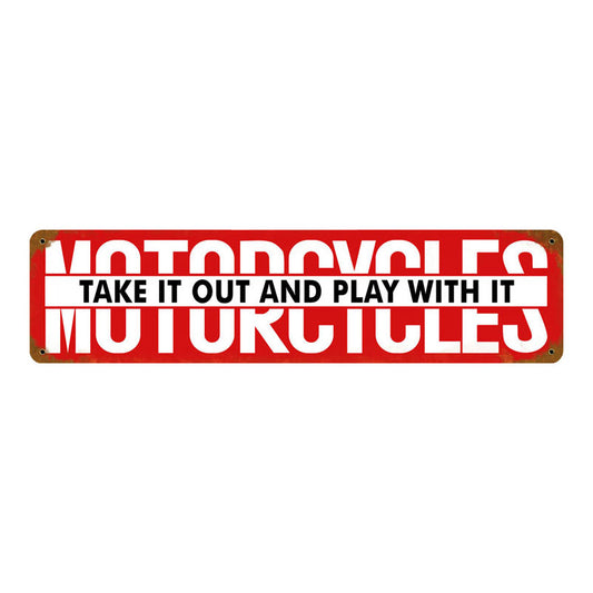 Motorcycles Take It Out, Motorcycle, Metal Sign, 20 X 5 Inches