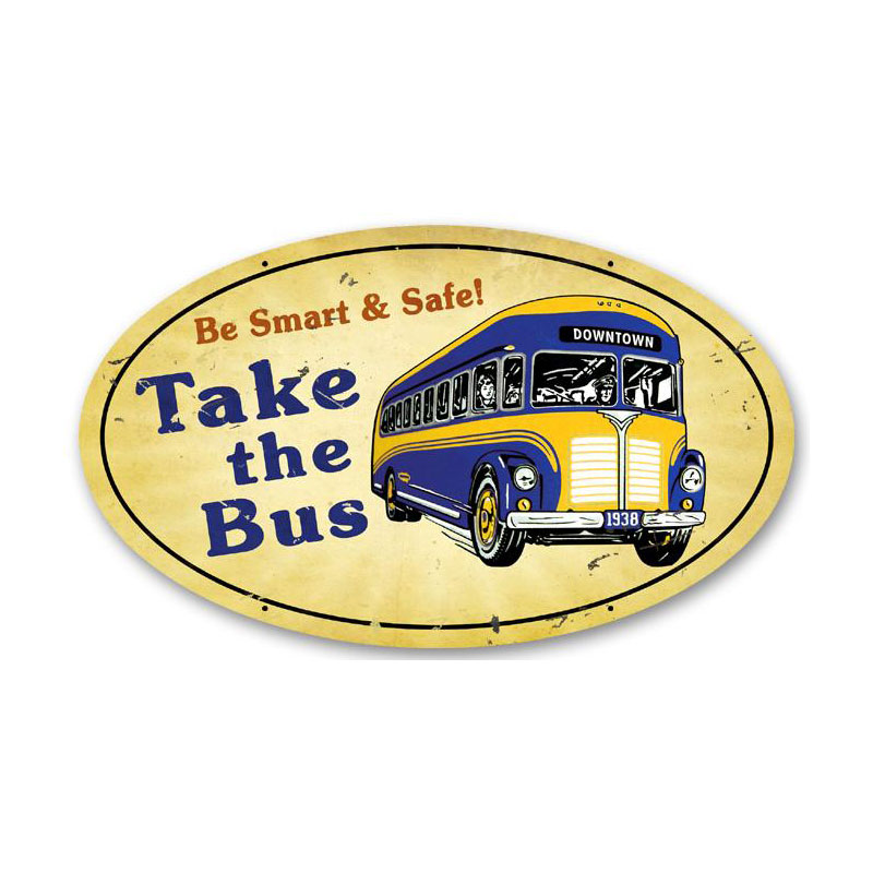 Take the Bus, Automotive, Oval Metal Sign, 14 X 24 Inches